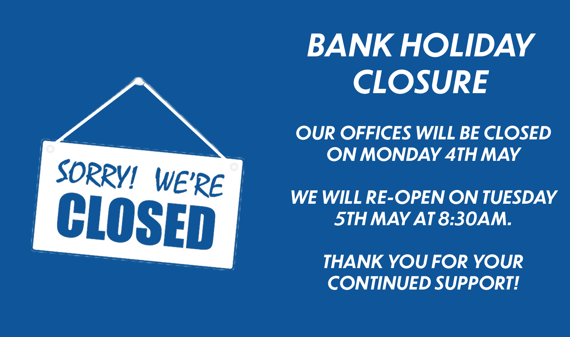 Bank Holiday Closure