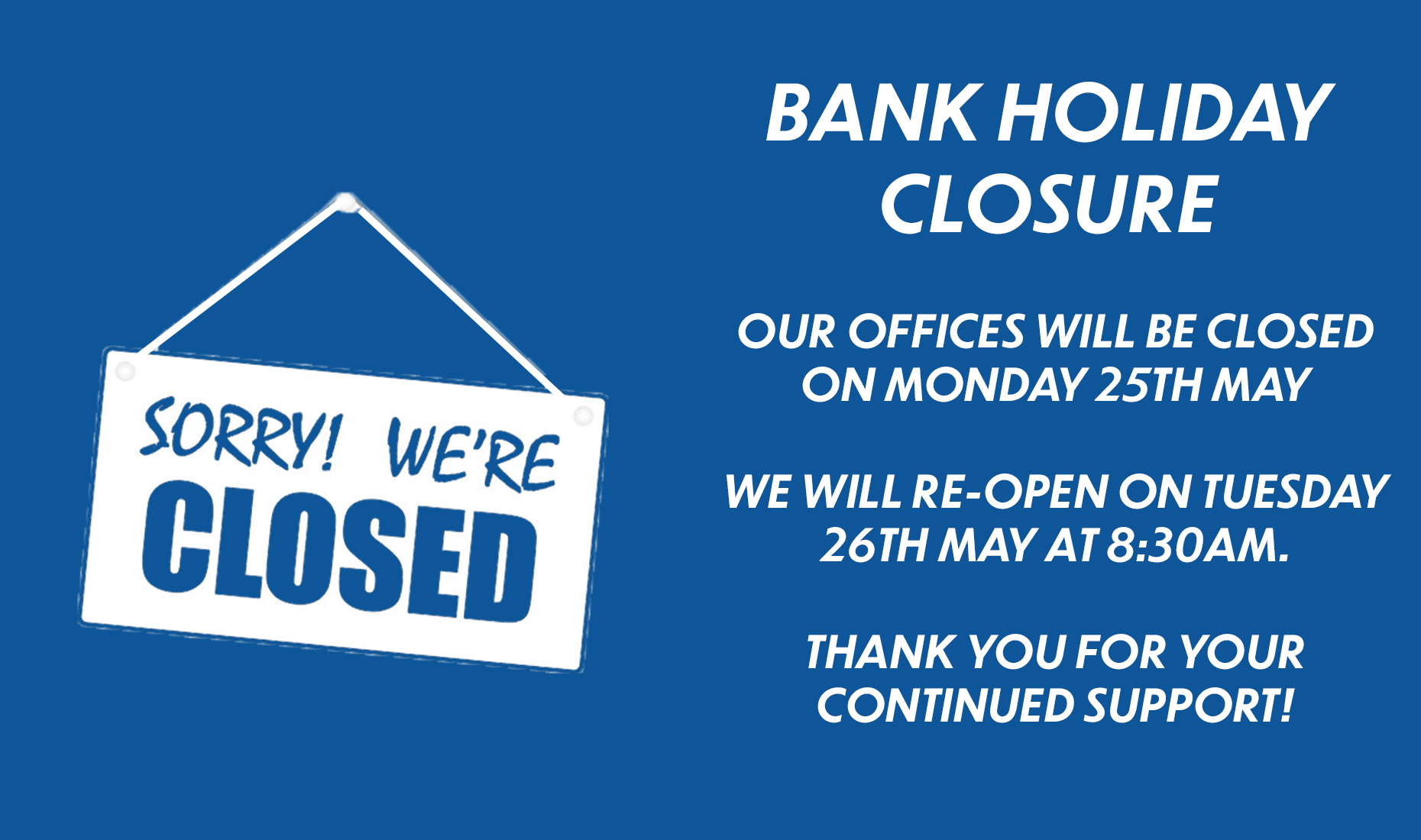 Bank Holiday Closure