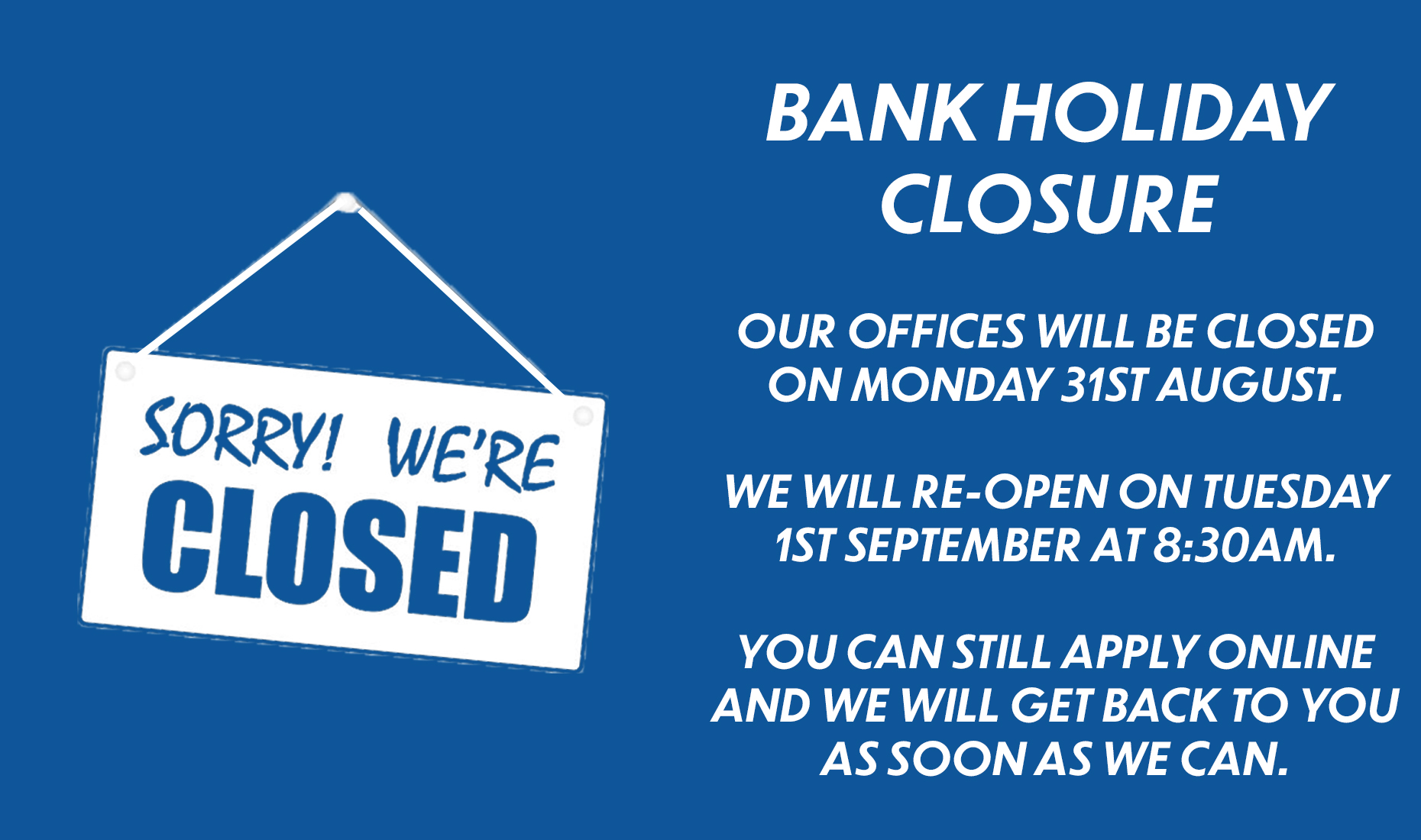 Bank Holiday Closure